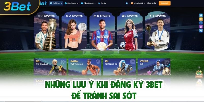 Những Lưu Ý Khi Đăng Ký 3bet Để Tránh Sai Sót